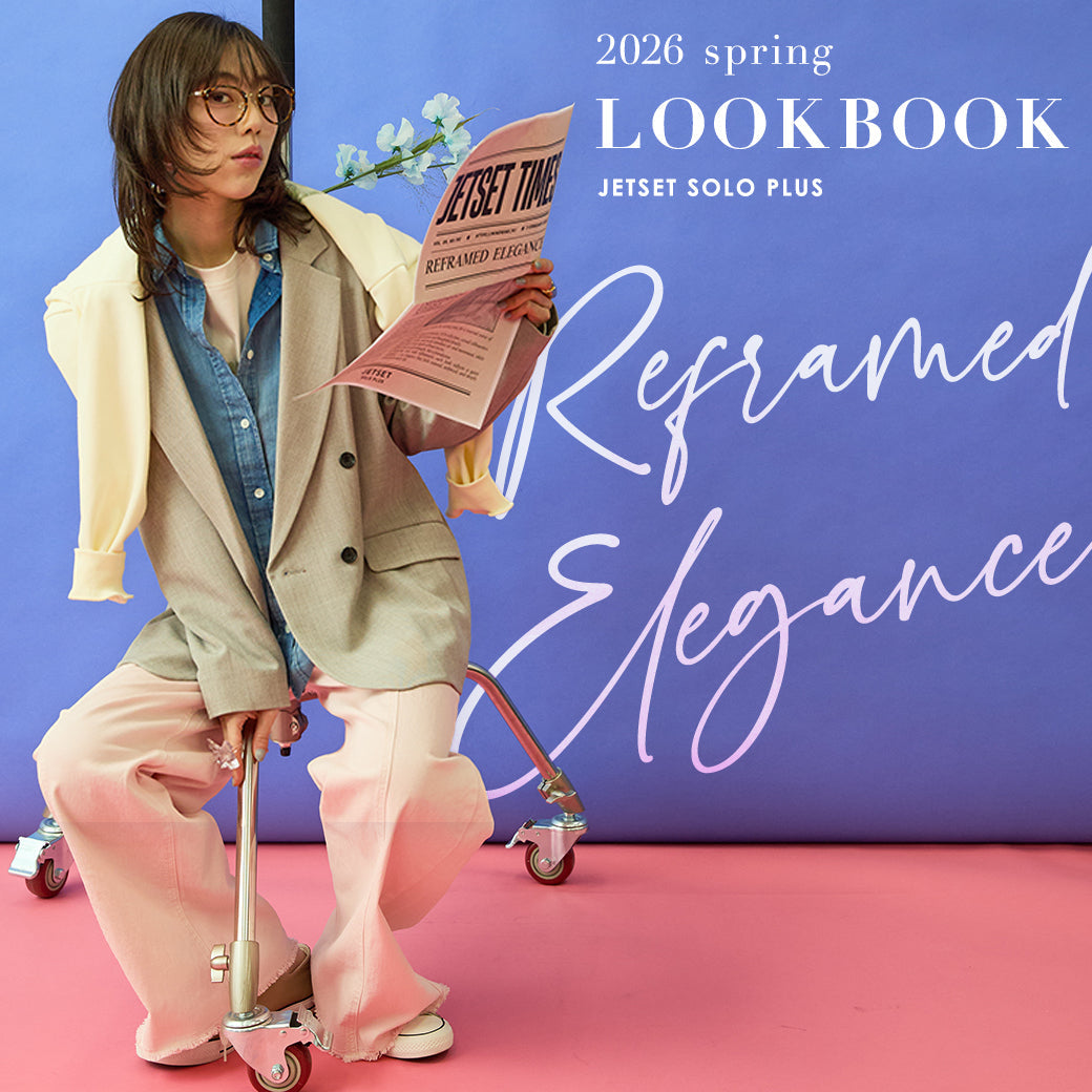 2026spring LOOKBOOK vol.1 -JETSET SOLO PLUS-
