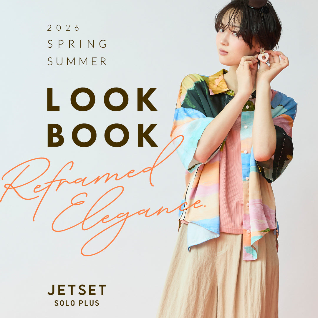 2026spring LOOKBOOK vol.2 -JETSET SOLO PLUS-